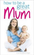 Cover: How to be a Great Mum - W Foulsham & Co Ltd