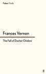 Cover: The Fall of Doctor Onslow - Faber & Faber