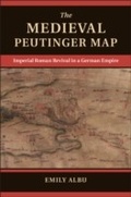 Cover: The Medieval Peutinger Map - Cambridge University Press