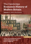 Cover: The Cambridge Economic History of Modern Britain: Volume 2, Growth and Decline, 1870 to the Present - Cambridge University Press