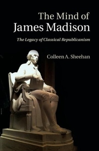 Abbildung von: The Mind of James Madison - Cambridge University Press