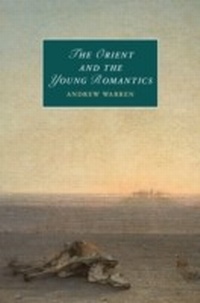 Enlarge image Cover: The Orient and the Young Romantics - Cambridge University Press