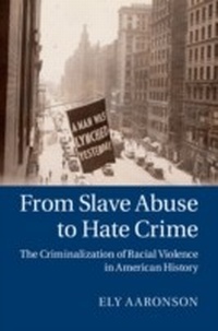 Abbildung von: From Slave Abuse to Hate Crime - Cambridge University Press