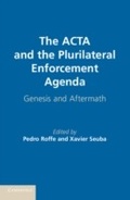 Cover: The ACTA and the Plurilateral Enforcement Agenda - Cambridge University Press
