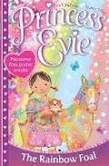 Cover: Princess Evie: The Rainbow Foal: Volume 3 - Simon & Schuster Childrens Books