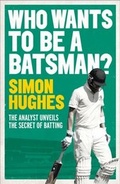 Cover: Who Wants to be a Batsman? - Simon + Schuster LLC
