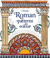 Enlarge image Cover: Roman Patterns to Colour - Usborne Publishing Ltd