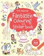 Cover: Usborne Fantastic Colouring and Sticker Book - Usborne Publishing Ltd