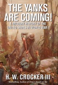 Cover: The Yanks Are Coming! - Regnery History