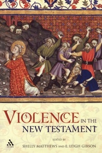 Enlarge image Cover: Violence in the New Testament - T.& T.Clark Ltd