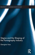 Cover: Stigma and the Shaping of the Pornography Industry - Routledge