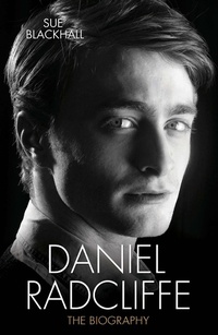 Abbildung von: Daniel Radcliffe - The Biography - John Blake