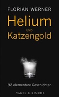 Cover: Helium und Katzengold - Nagel & Kimche