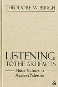 Cover: Listening to the Artifacts - T.& T.Clark Ltd
