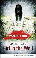 Cover: Psycho Thrill - Girl in the Well - Bastei L&uuml;bbe