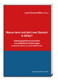 Abbildung von: Warum lernt und lehrt man Deutsch in Afrika? - Traugott Bautz
