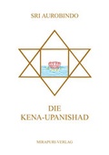 Cover: Die Kena-Upanishad - MIRAPURI-Verlag