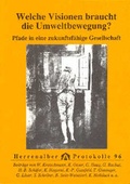 Cover: Welche Visionen braucht die Umweltbewegung? - Evangelische Akademie Baden
