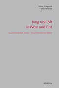 Cover: Jung und Alt in West und Ost - ATHENA-Verlag