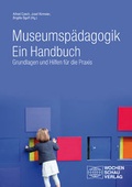 Cover: Museumsp&auml;dagogik. Ein Handbuch - Wochenschau Verlag