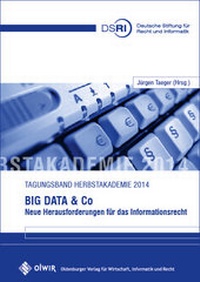 Abbildung von: Big Data & Co. - Neue Herausforderungen für das Informationsrecht - OlWIR Verlag für Wirtschaft, Informatik und Recht