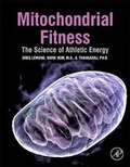 Cover: Mitochondrial Fitness: the Science of Athletic Energy - Academic Cell