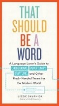 Cover: That Should Be A Word - Workman Publishing