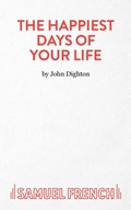 Cover: The Happiest Days of Your Life - Samuel French Ltd