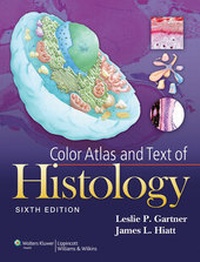 Abbildung von: Color Atlas and Text of Histology - LWW