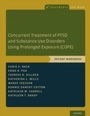 Cover: Concurrent Treatment of PTSD and Substance Use Disorders Using Prolonged Exposure (COPE) - OUP eBook