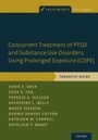 Cover: Concurrent Treatment of PTSD and Substance Use Disorders Using Prolonged Exposure (COPE) - OUP eBook