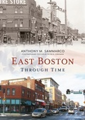 Cover: East Boston Through Time - America Through Time