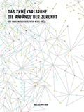 Cover: Das ZKM Karlsruhe - Brill Deutschland