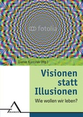 Cover: Visionen statt Illusionen - Asanger, R