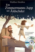 Cover: Em Zimmermanns Jupp sei &Auml;ldschder - Geistkirch-Verlag