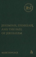 Cover: Jeremiah, Zedekiah, and the Fall of Jerusalem - T.& T.Clark Ltd