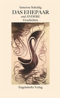 Cover: Das Ehepaar und ANDERE Geschichten - Engelsdorfer Verlag