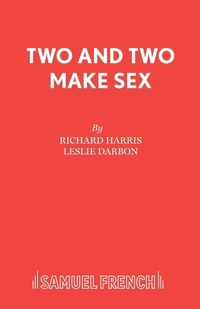 Enlarge image Cover: Two and Two Make Sex - Samuel French Ltd