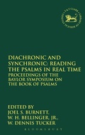 Cover: Diachronic and Synchronic: Reading the Psalms in Real Time - T.& T.Clark Ltd