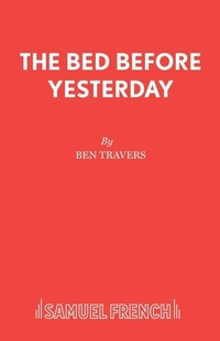Enlarge image Cover: Bed Before Yesterday - Samuel French Ltd
