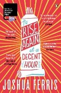 Cover: To Rise Again at a Decent Hour - Penguin Books Ltd