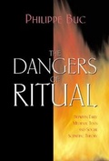 Cover: The Dangers of Ritual - Princeton University Press
