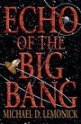 Cover: Echo of the Big Bang - Princeton University Press