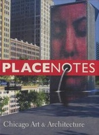 Abbildung von: Placenotes-Chicago Art and Architecture - Moore Center Press