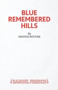 Cover: Blue Remembered Hills - Samuel French Ltd