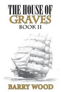 Cover: The House of Graves Book II - La Maison Publishing, Inc.