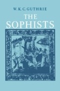 Cover: A History of Greek Philosophy: Volume 3, The Fifth Century Enlightenment, Part 1, The Sophists - Cambridge University Press