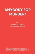Cover: Anybody for Murder? - Samuel French Ltd