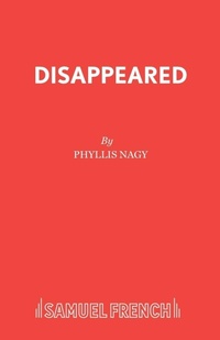 Enlarge image Cover: Disappeared - Samuel French Ltd
