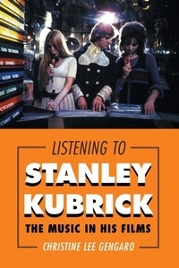 Abbildung von: Listening to Stanley Kubrick - Rowman & Littlefield Publishers
